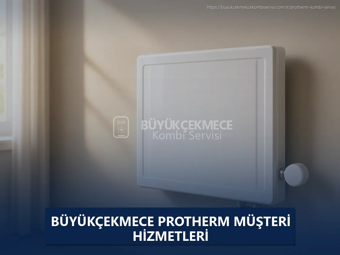 Büyükçekmece Protherm Müşteri Hizmetleri